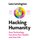 Hacking Humanity - How technology can save your health and your life (Hardcover): Lara Lewington