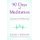 90 Days of Meditation - A journey of self-discovery (Paperback): Jacqui Greene