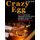 Crazy Egg - Top 30 Egg Recipes Scrambled, Omelet, Boiled, Egg Soup, Mayonnaise, and Pasta Doughs (Healthy Food Every Day!)...
