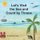 Let's Visit the Sea and Count by Threes (Paperback): Debra Schneller