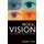 Moral Vision - How Everyday Life Shapes Ethical Thinking (Paperback, New): Duane L. Cady