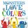 Monsters Love Colors (Hardcover): Mike Austin
