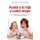 Ayuda a Tu Hijo a Comer Mejor (English, Spanish, Paperback): Katja Rowell M. D.
