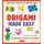 Origami Made Easy Kit - Step-by-Step Lessons for the Beginning Folder: Kit with Origami Book, 14 Projects, 60 Origami Papers, &...