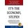 It's the Economy, Stupid (Paperback): Christos a. Djonis