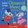 Listen to the Classical Music (Board book): Marion Billet