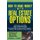 How to Make Money With Real Estate Options - Low-Cost, Low-Risk, High-Profit Strategies for Controlling Undervalued Property...