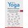 Die Yoga-Bibel fur Anfanger - 63 illustrierte Haltungen fur Gewichtsverlust, Stressabbau und inneren Frieden (German,...