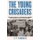 The Young Crusaders - The Untold Story of the Children and Teenagers Who Galvanized the Civil Rights Movement (Hardcover): V.P....