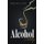 Alcohol - A History (Paperback): Rod Phillips