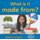 What is it made from? (Paperback): Bobbie Kalman