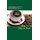 Everything You Have Ever Wanted To Know About Coffee - How to Know More About Coffee Than The Guy Behind The Counter At...