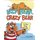 Lazy Bear, Crazy Bear - Loony Long Vowels (Hardcover): Kevin Bolger