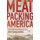 Meatpacking America - How Migration, Work, and Faith Unite and Divide the Heartland (Paperback): Kristy Nabhan-Warren