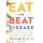 Eat to Beat Disease - The New Science of How Your Body Can Heal Itself (Large print, Hardcover, Large type / large print...