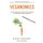 Veganomics - The Surprising Science on What Motivates Vegetarians, from the Breakfast Table to the Bedroom (Paperback): Nick...