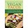 The Vivacious World of Vegan Tacos - A Lively Journey through Amazing Vegan Tacos Recipes (Paperback): Bobby Flatt