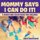 Mommy Says I Can Do It! A Shape and Color Book for Children (Paperback): Baby Professor