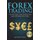 Forex Trading - A 21 Days Step by Step Guide to Invest Like a Real Professional Forex Trader (Lessons Explained in Simple...