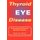 Thyroid Eye Disease - Understanding Graves' Opthalmopathy (Paperback): Elaine Moore