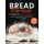 Bread Machine Cookbook for Beginners - Make All Types Of Bread Following 200 Effortless And Delicious Recipes For The Entire...