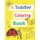 A toddler coloring books - ages 1-3 Including Early Lettering Fun with Letters, Numbers, Animals, and Shapes (Paperback):...