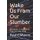 Wake Us From Our Slumber - God Wants To Awaken Us From Our Deep Sleep (Paperback): Paul C Moore