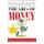 The ABCs of Money. - That We All Should Have Received in High School. 3rd Edition. (Paperback): Natalie Pace