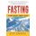 Fasting - The Easy Way Out - The Recipe For Handling Stubborn Problems (Paperback): Jeff Daniel