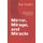 Mirror, Mirage, and Miracle - A Book of Common Sense, Wisdom, and Self-Discovery (Paperback): Ray Yazdani
