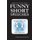 Funny Short Speeches - Examples of 5 to 10-minute speeches (Paperback): James Taris