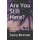 Are You Still Here? - A collection of humorous writings (Paperback): Garry Berman
