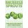 Brussels Sprouts - A short illustrated book of facts to help children understand fruits and vegetables. Illustrated and...