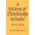 A History of Christianity in India - 1707-1858 (Paperback, New Ed): Stephen Neill