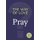 The Way of Love - Pray (Paperback, The Little Book of Guidance ed.): Church Publishing