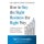 How to Buy the Right Business the Right Way - Avoid Buying the Wrong Business or the Right Business the Wrong Way (Paperback):...
