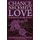 Chance, Necessity, Love (Paperback): Leonard M. Hummel, Gayle E Woloschak