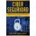 Ciber Seguridad - Guia completa para principiantes aprende los conceptos basicos y los metodos eficaces de la ciber seguridad...