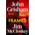 Framed (Paperback): John Grisham, Jim McCloskey