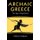 Archaic Greece - The Age of Experiment (Paperback): Anthony M. Snodgrass