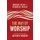 The Way of Worship - A Guide to Living and Leading Authentic Worship (Hardcover): Michael Neale, Vernon Whaley