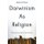 Darwinism as Religion - What Literature Tells Us about Evolution (Hardcover): Michael Ruse
