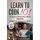 Learn to Cook 101 -- Step-By-Step Cooking Lessons from the Cooking Dude - New Edition Including Instant Pot and Ninja Foodi...