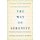 The Way of Serenity - Finding Peace and Happiness in the Serenity Prayer (Paperback): Jonathan Morris