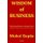 Wisdom of Business - Simulating Business through Cases: Pedagogics for Wisdom, Acumen and Literacy of Business (Paperback):...