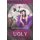 Ugly [A Reverse Fairytale] (Paperback): Holly Hook