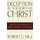 Deception in the Body of Christ (Hardcover): Robert E. Hill