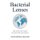 Bacterial Lenses - How bacteria have shaped the world within and around us (Paperback): David Medina Cruz