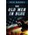 The Old Men in Blue (Paperback): Ken Moore