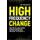 High Frequency Change - why we feel like change happens faster now, and what to do about it (Paperback): Tom Cheesewright